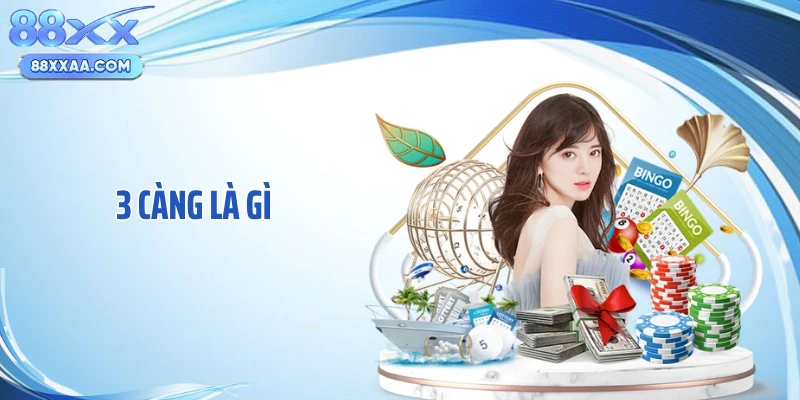 3 Càng Là Gì Mà Tỷ Lệ Thưởng Khiến Nhiều Người Bất Ngờ