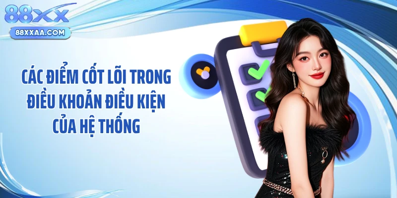 Các điểm cốt lõi trong điều khoản điều kiện của hệ thống